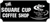 The Square Cup Coffee Shop